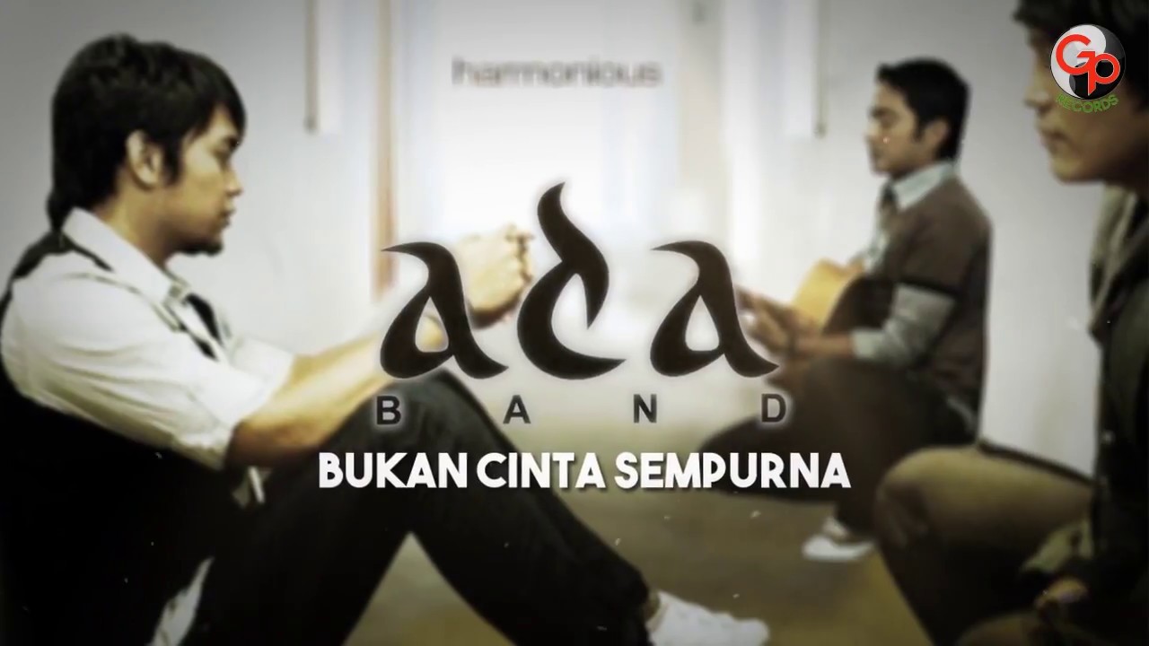 Ada Band   Bukan Cinta Sempurna Official Lyric Video