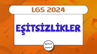 Eşitsizlikler | LGS 2024 | 8.Sınıf Matematik