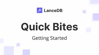 LanceDB Quick Bites: Getting Started