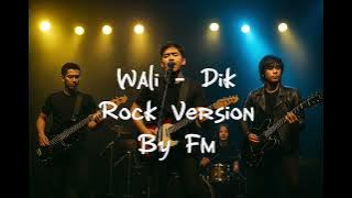 Wali Band - Dik (Rock Version) 