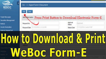 Download & Print Electronic Form-E For Export in WeBoc  - Download & Print Weboc E Form