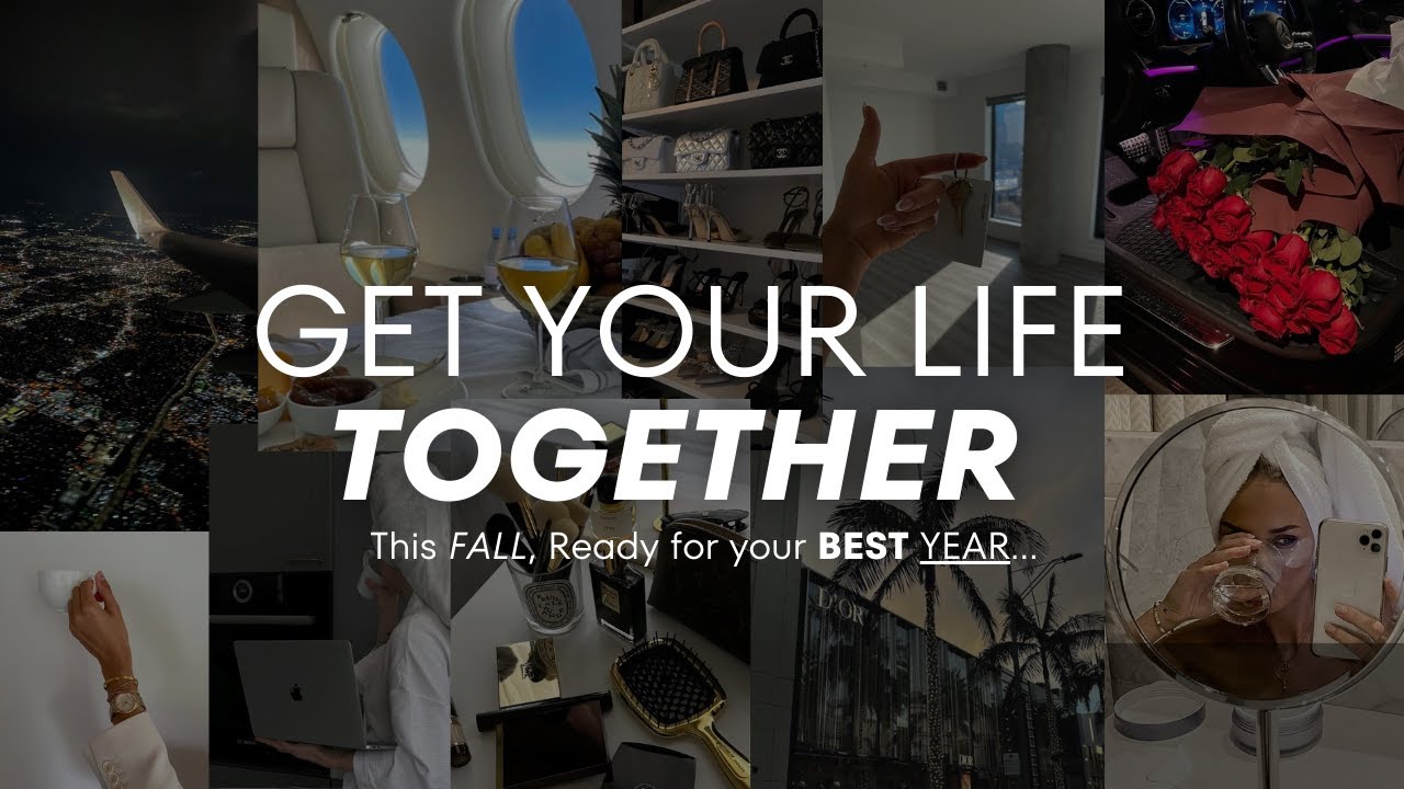 Get Your Life Together This FALL | Prep for Your BEST YEAR IN 2024