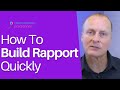 3 Quick Rapport Building Techniques