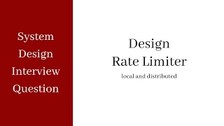 System Design Interview  Rate Limiting (local and distributed)