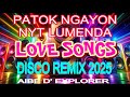 💥LOVE SONGS❣️PATOK NGAYON NYT LUMENDA | DISCO REMIX 2025