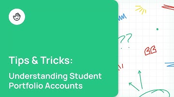 Understanding Student Portfolio Accounts