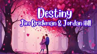 Destiny | Jim Brickman lyrics