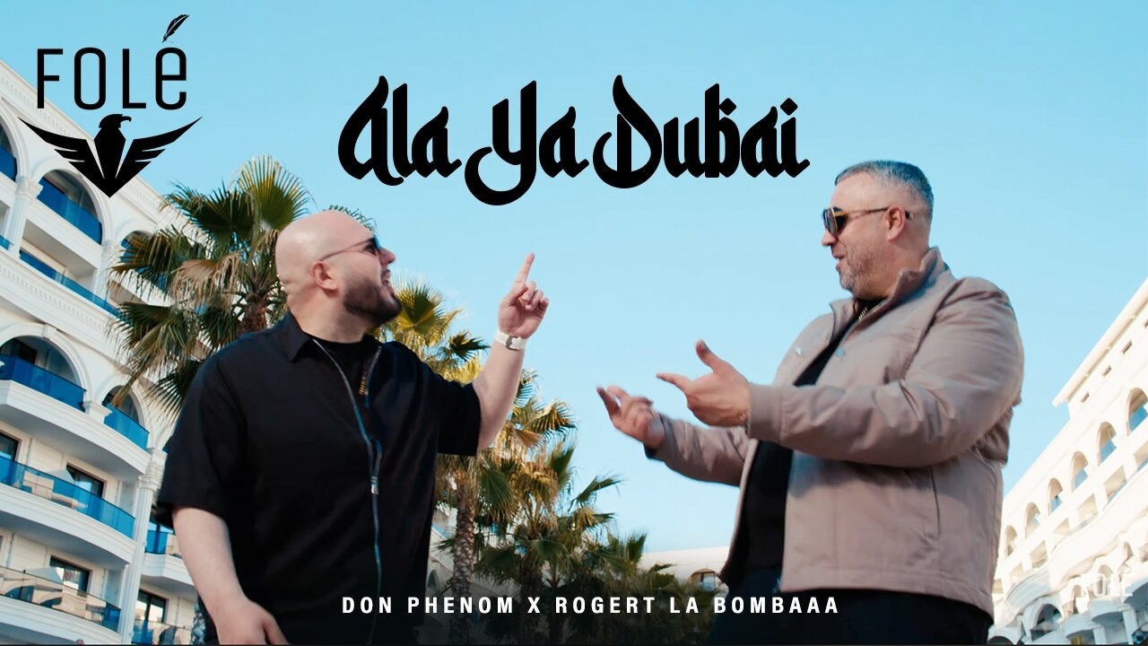 Don Phenom x Rogert La Bombaaa - Ala Ya Dubai