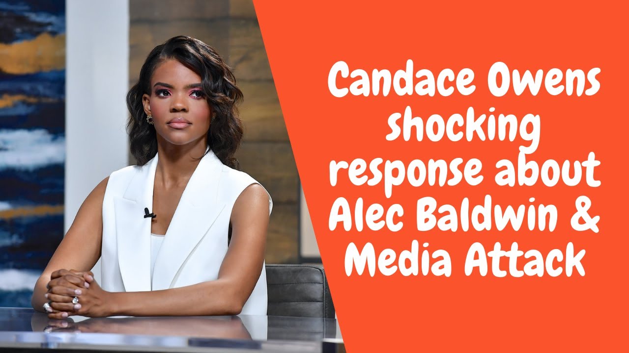 Candace Owens shocking response about Alec Baldwin and media going wild
