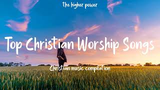 Top Christian Worship Songs 2023 ~ Playlist Hillsong Praise \u0026 Worship Songs