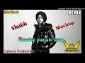 Shubh dhol mix mashup dj lakhvinder lahoria production new punjabi mashup 2024