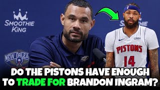 Brandon Ingram To The Detroit Pistons? Do The Pistons Have Enough Assets?