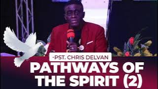 Pathways Of The Spirit 2  - PASTOR CHRIS DELVAN