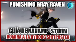 [Punishing Gray Raven] [Guía] Nanami - Storm / Aprende a usarla en combate