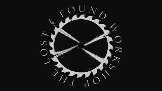 The Lost & Found Workshop - It’s Not Your Fault (Demo #1)