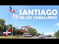 【4K】Santiago de los Caballeros - Recorrido #1