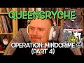 Listening to Queensryche - Operation: Mindcrime, Part 4