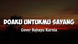 Doaku Untukmu Sayang - Wali Cover Rahayu Kurnia 