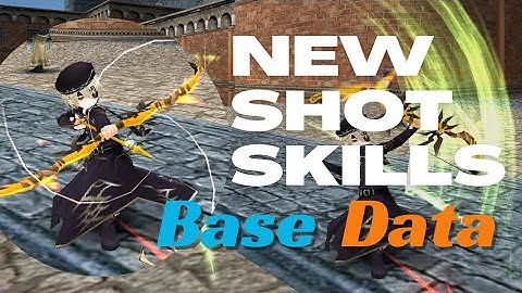 NEW SHOT SKILLS (BASE DATA SKILLS) AND BUGS - TORAM ONLINE