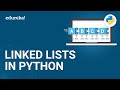 Linked Lists Python | Data Structures in Python | Python Tutorial | Edureka