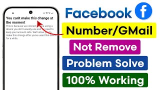 Fix: Facebook GMail &amp; Number Remove Problem 2026 | You Can't Make This Change At The Moment Facebook