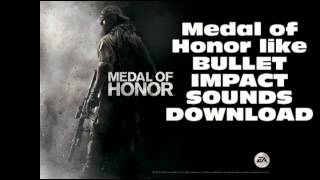 Medal of Honor Bullet Impact Sounds (FREE DOWNLOAD)