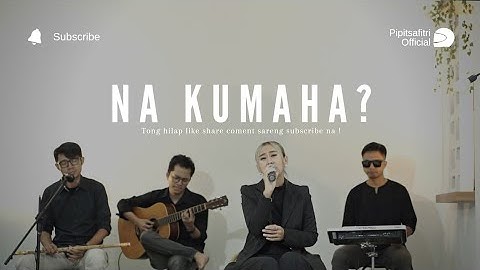 NA KUMAHA (COVER) CHEPPY ZAMANI - PIPIT SAFITRI