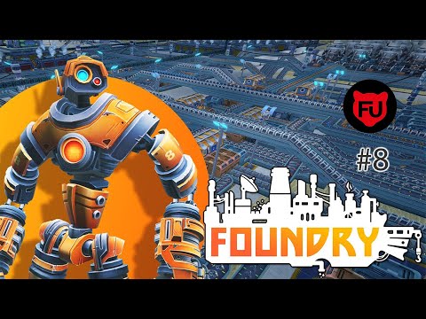 Видео: FOUNDRY || Реорганизация производства || #8