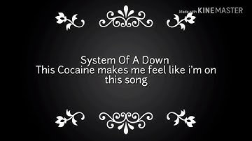 System of a down - This cocaine makes me feel like I