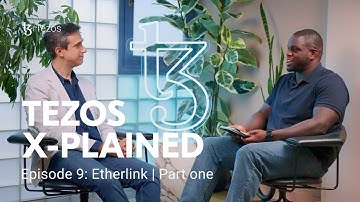 Tezos X-plained - Episode 9: Etherlink | Part one