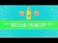 Nuclear Chemistry Part 2 - Fusion and Fission: Crash Course Chemistry #39