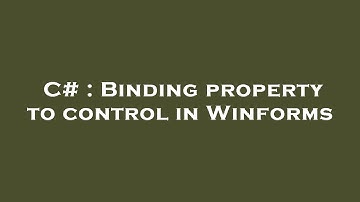 C# : Binding property to control in Winforms