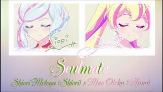 [ FULL ROM/KAN/ENG/VIE ] Soulmate - Shiori x Hana / Aikatsu Planet!