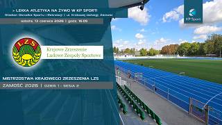 Mistrzostwa Krajowego Zrzeszenia LZS w lekkoatletyce - Zamość / 🔴LIVE / Dzień 1 sesja 2 [13.06.2026]