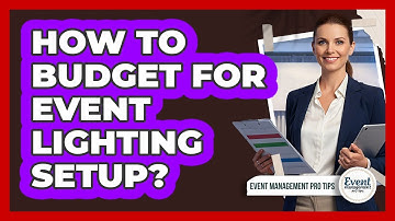 How To Budget For Event Lighting Setup?