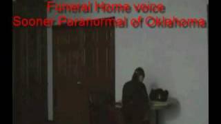 Disembodied Voice or Cry - Former Funeral Home - Sapulpa, OK