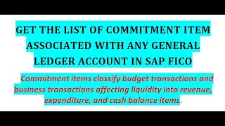 To know the Commitment item with respect to GL account in SAP FICO