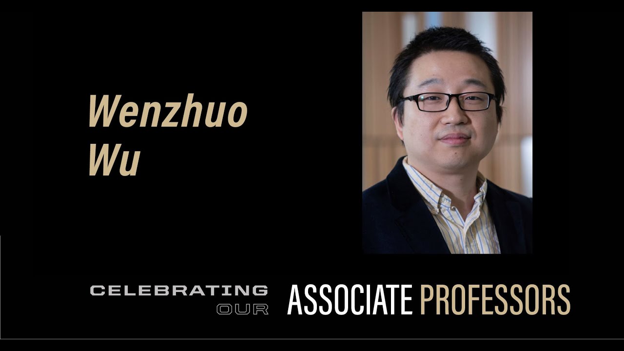 Celebrating Our Associate Professors: Wenzhuo Wu - YouTube