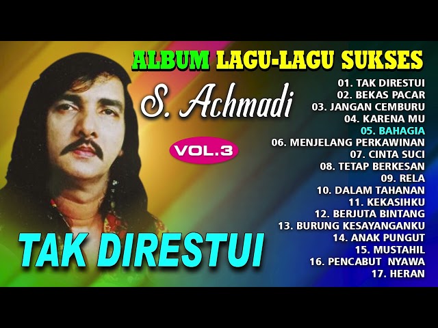 ALBUM LAGU LAGU SUKSES S. ACHMADI VOL.3 (Spesial Dangdut Klasik) class=