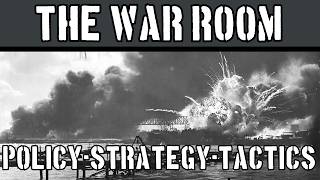 The War Room 30: Policy-Strategy-Tactics at Pearl Harbour, December 1941