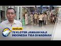 Gelombang Kedatangan Jamaah Haji Indonesia di Tanah Suci: 72 Kloter Tiba di Madinah - [Newsline]