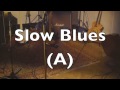 Slow Blues Guitar Backing Track (A)