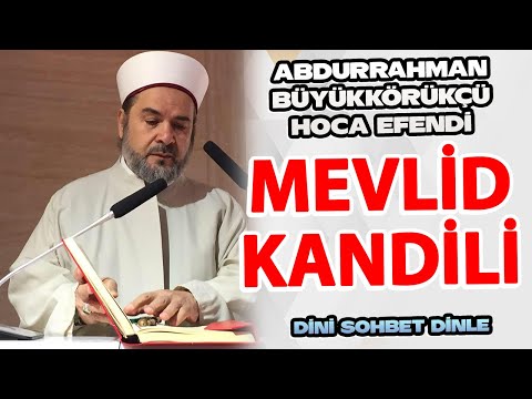 Efendimiz bir mü'min için her şeydir! (MEVLİD KANDİLİ) | Abdurrahman Büyükkörükçü