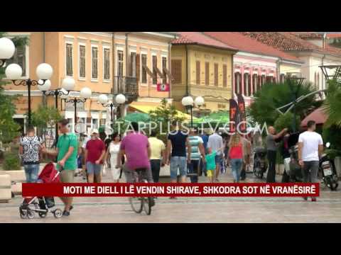 MOTI ME DIELL I LË VENDIN SHIRAVE, SHKODRA SOT NË VRANËSIRË