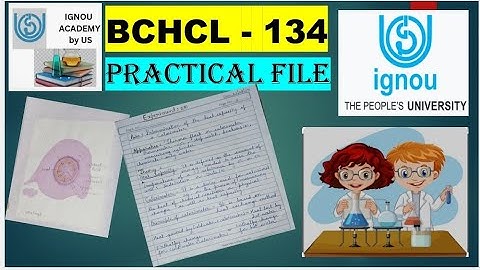 BCHCL-134 IGNOU practical file
