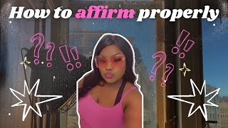 How to Affirm Properly (Robotic Affirming vs Focused Affirming Explained)