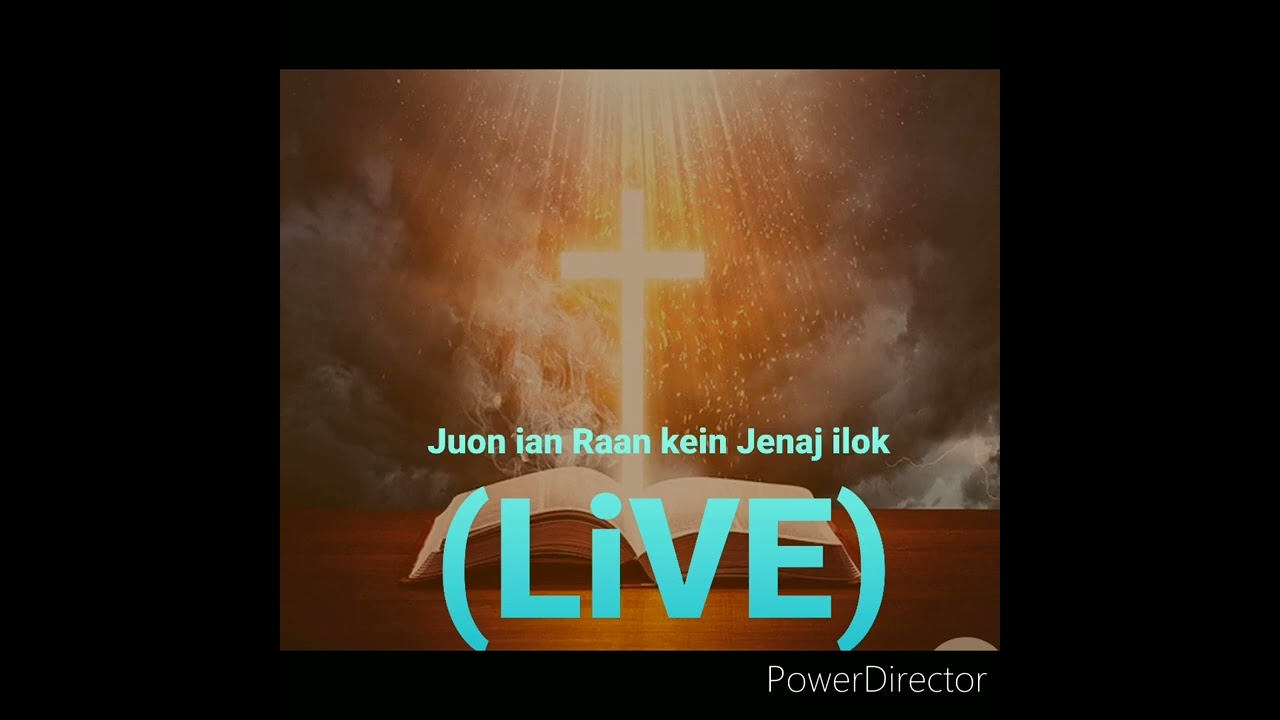 Juon ian Raan kein Jenaj ilok by RK JOHN LANG