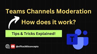 Teams channel moderation, Send email to teams channel, Upload files to Teams channels
