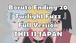 Boruto : Ending 20 Fulls『 Twilight Fuzz 』THIS IS JAPAN CC