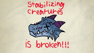 Stabilizing creatures is Broken in D&D 5E!